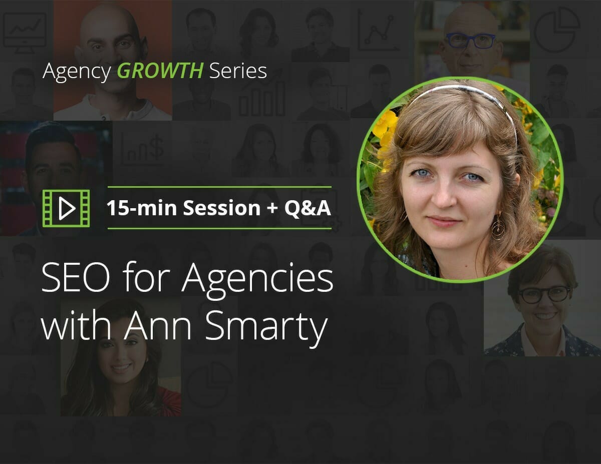 SEO for Agencies with Ann Smarty
