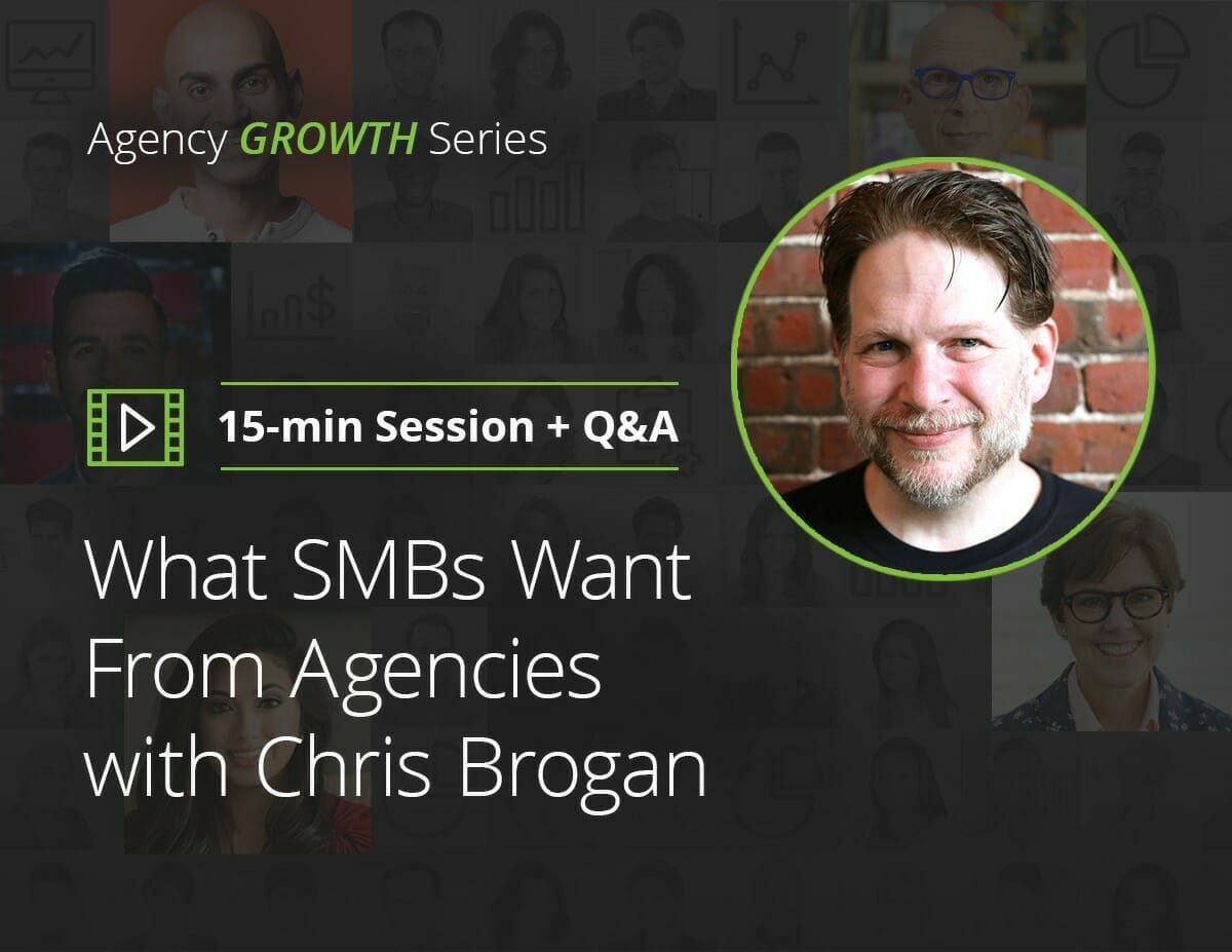 What SMBs Want From Agencies with Chris Brogan